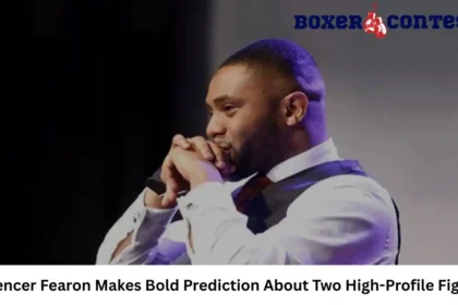Spencer Fearon Makes Bold Prediction About Two High-Profile Fights
