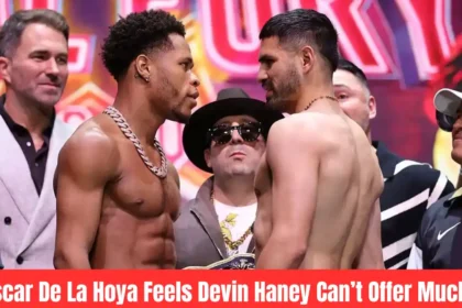 Oscar De La Hoya Feels Devin Haney Can’t Offer Much 