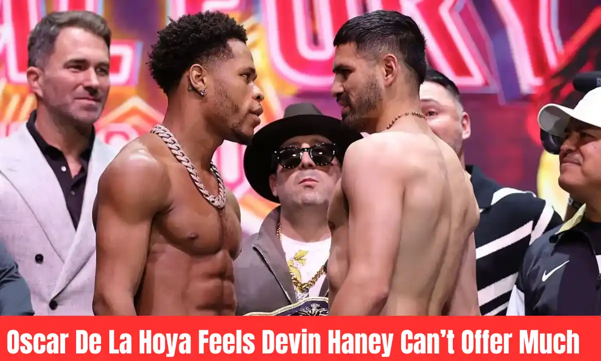Oscar De La Hoya Feels Devin Haney Can’t Offer Much 
