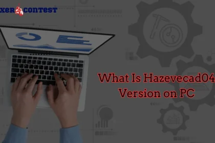 What Is Hazevecad04 Version on PC